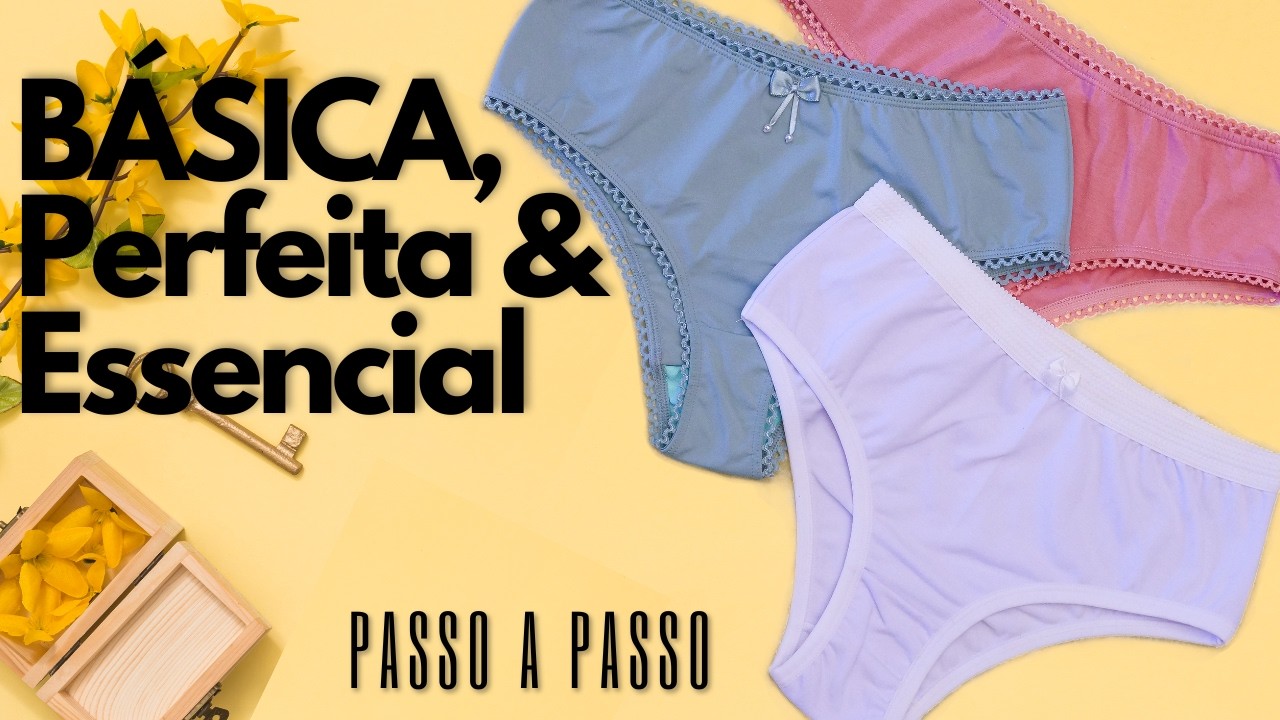 PASSO A PASSO | COMO COSTURAR uma CALCINHA B&Aacute;SICA DE COTTON