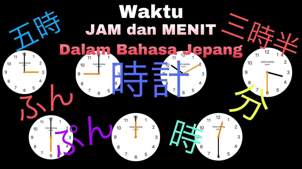 Belajar Bahasa Jepang - Waktu ( JAM DAN MENIT ) dalam Bahasa Jepang | NihonGo Gampang