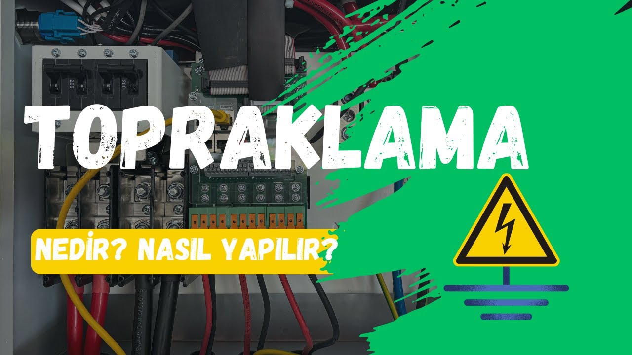 Topraklama Nedir? Ev ve Sanayi Tesislerinde Topraklamanın Önemi