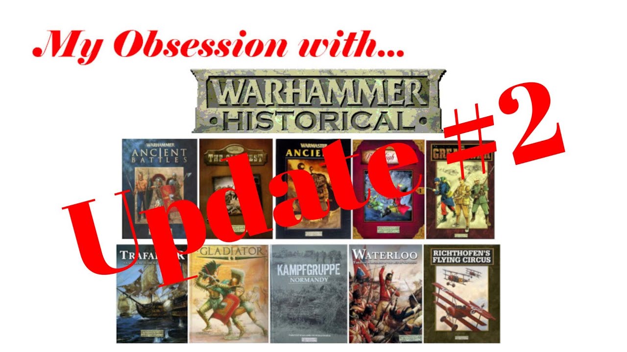Warhammer Historical Obsession Update #2