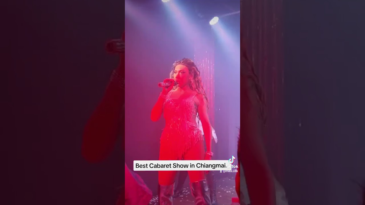 Best cabaret show in Chiangmai, Thailand.