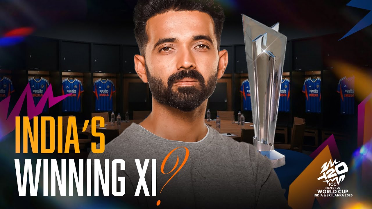 India T20 World Cup 2026 Team Prediction | Ajinkya Rahane&rsquo;s Playing XI Explained