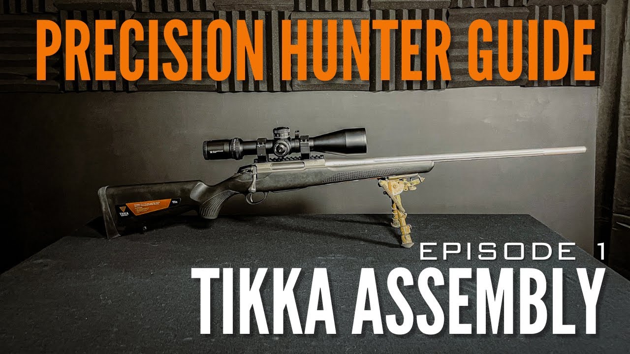 Tikka Precision Hunter Build. Episode 1- Intro & Assembly