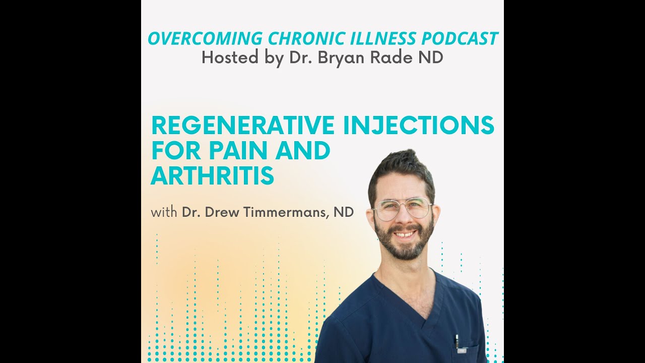Regenerative Injections for Pain and Arthritis with Dr. Drew Timmermans