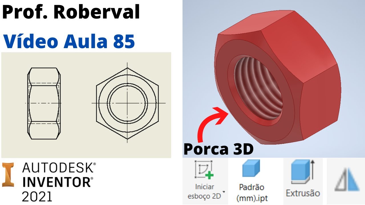 Aula 85 - Modelo 3D da Porca Sextavada no Inventor 2021.