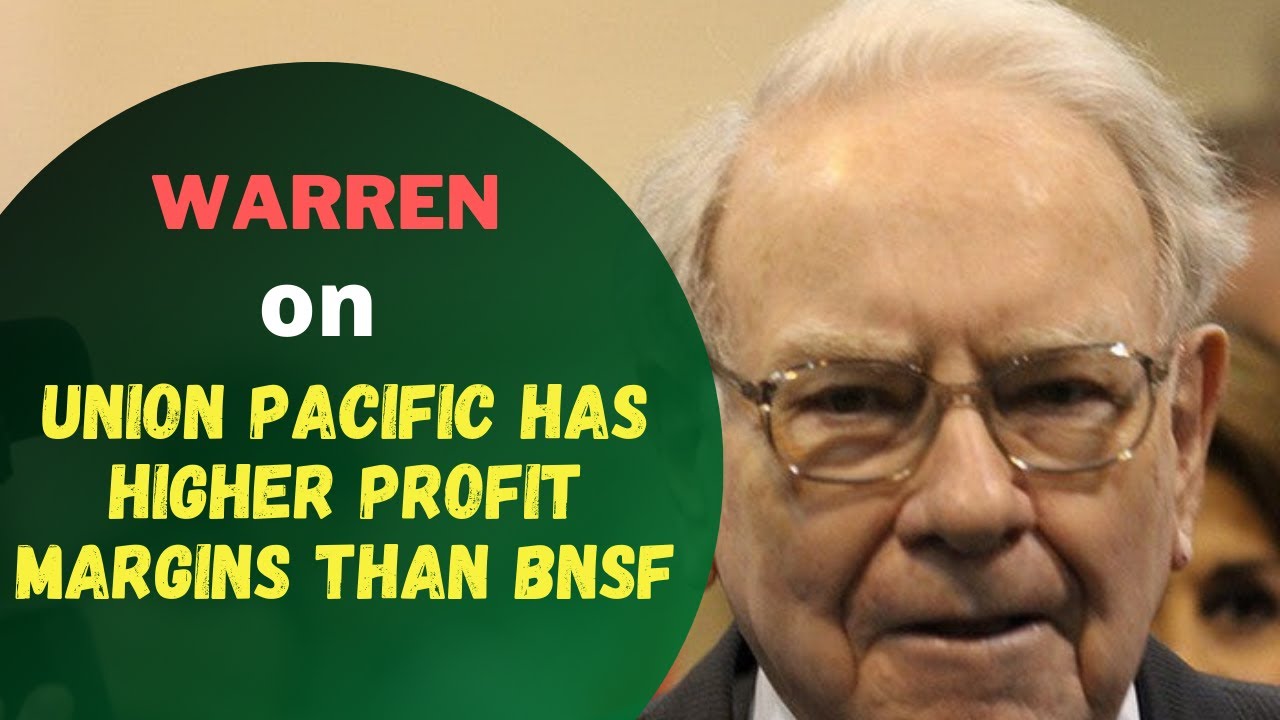 Warren on Union Pacific has higher profit margins than BNSF