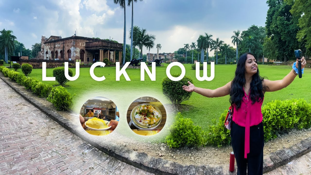 How I explored The Capital of UP - Lucknow City 2023