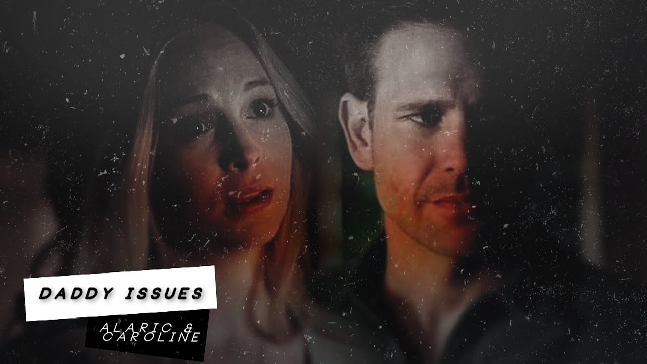Caroline & Alaric | Daddy Issues