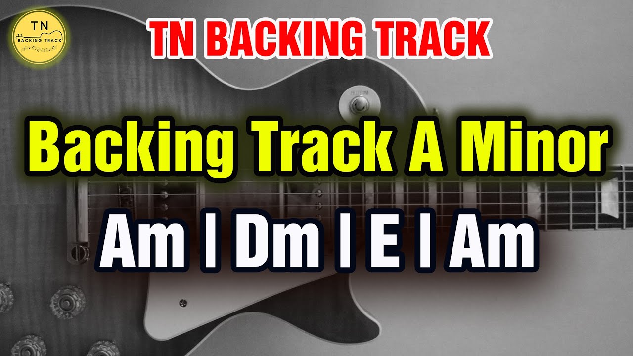 Guitar Backing Track A Minor | Am Dm E Am | 85 BPM | TN Backing Track