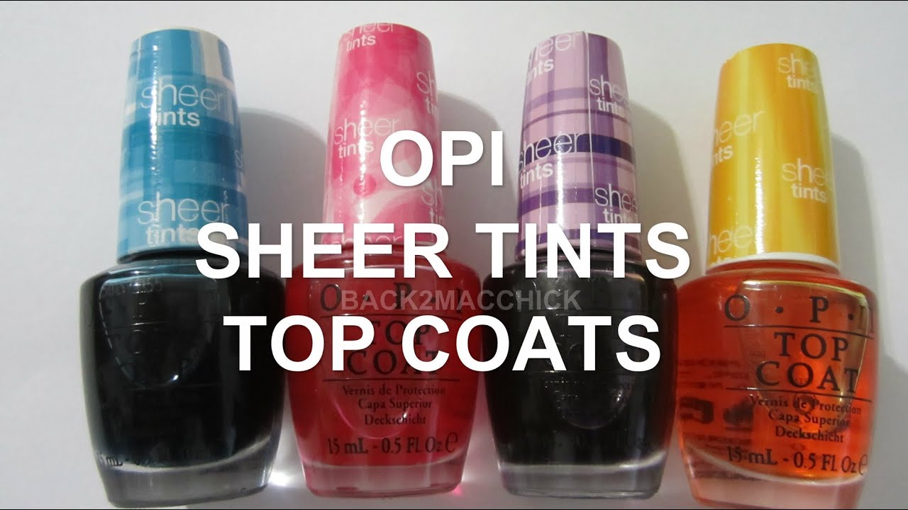 NAIL POLISH COLLECTION - OPI SHEER TINTS W/ SWATCHES