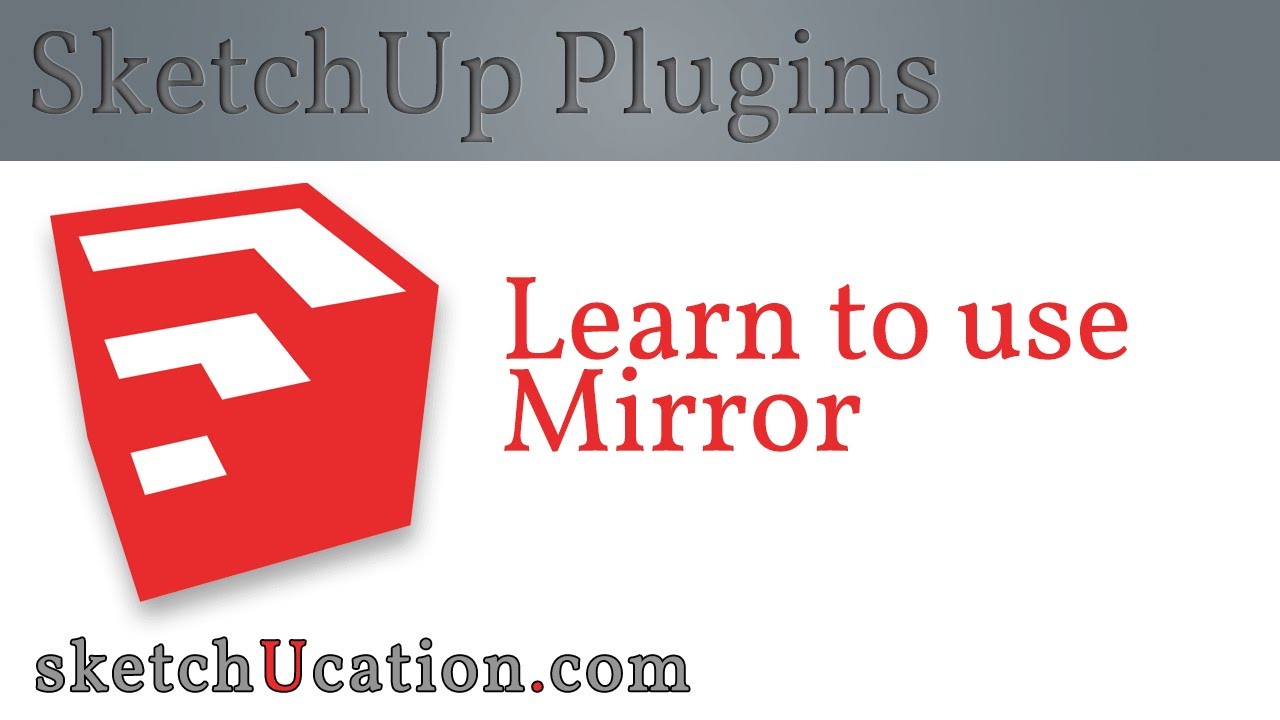 SketchUp Plugin Tutorial | Mirror