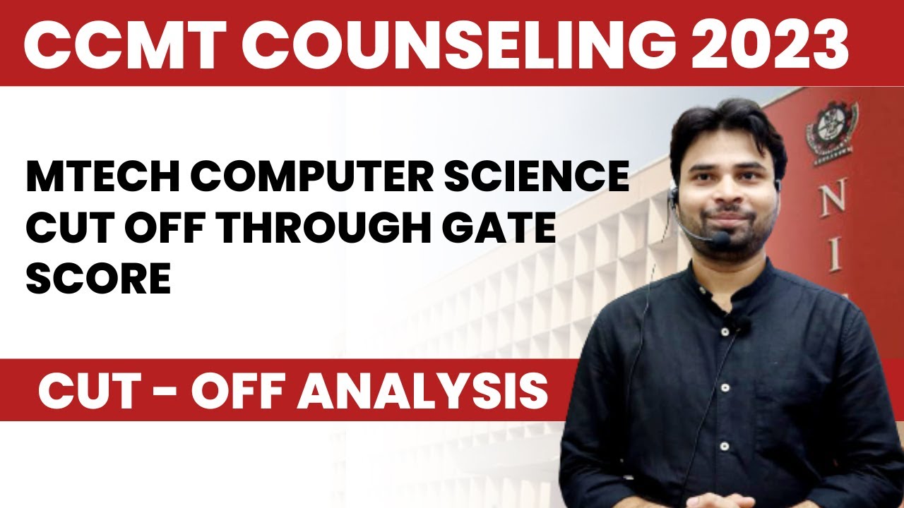 Mtech computer scienceCut off through gate score | Ccmt counseling 2023