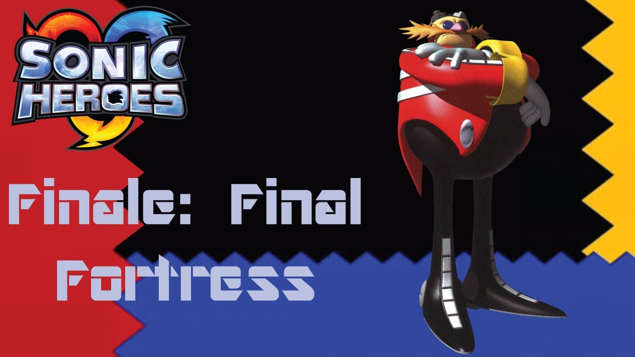 Sonic Heroes Finale: Final Fortress
