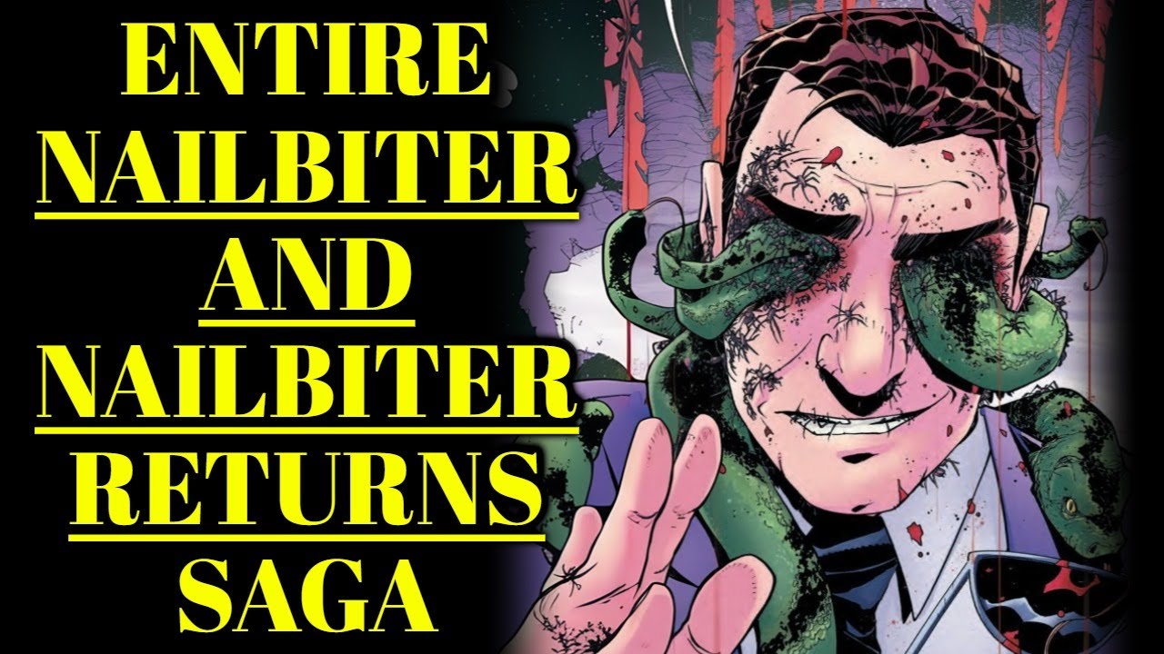 Entire Nailbiter and Nailbiter Returns Saga - The Blood-Soaked That Produced 16 Serial Killers