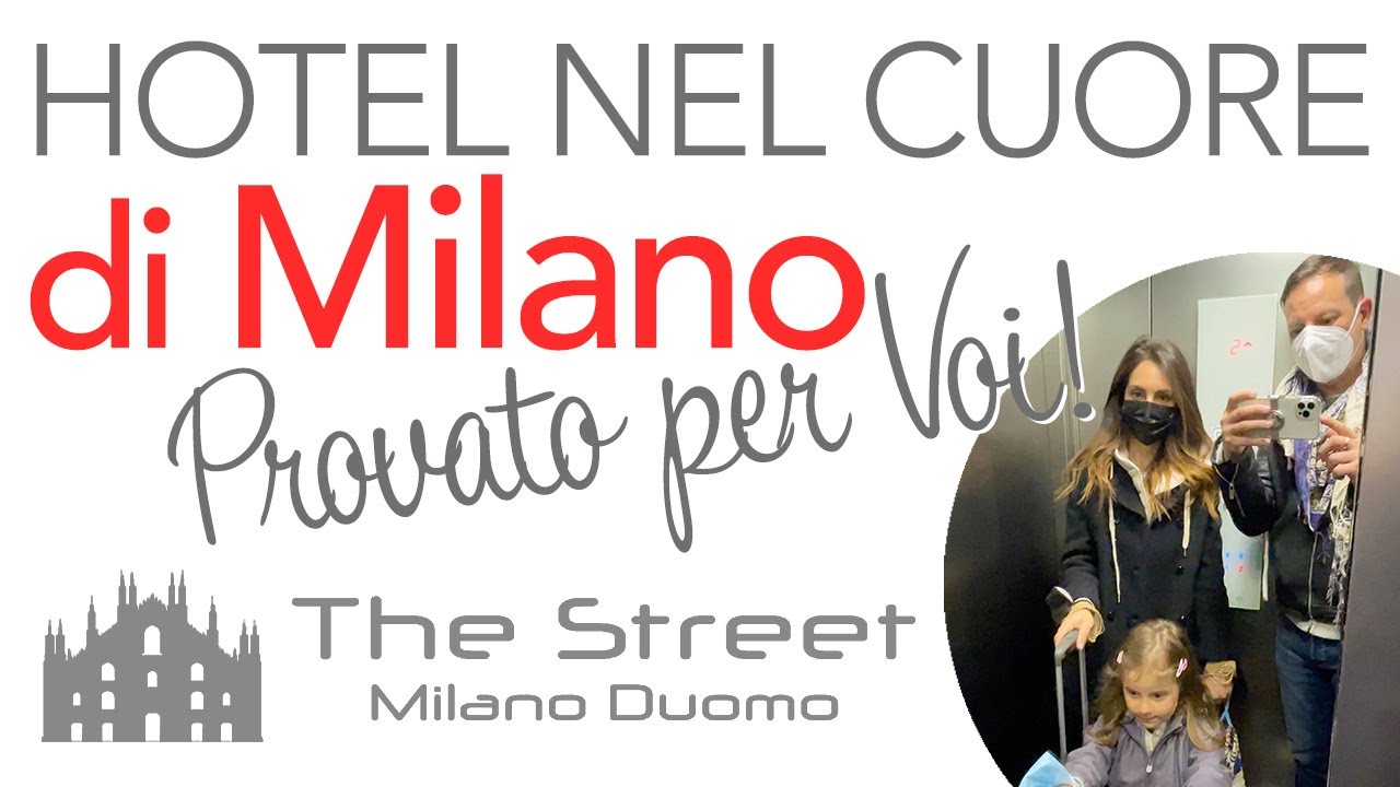 HOTEL PIÙ CENTRALE DI MILANO | una notte al The Street Milano Duomo