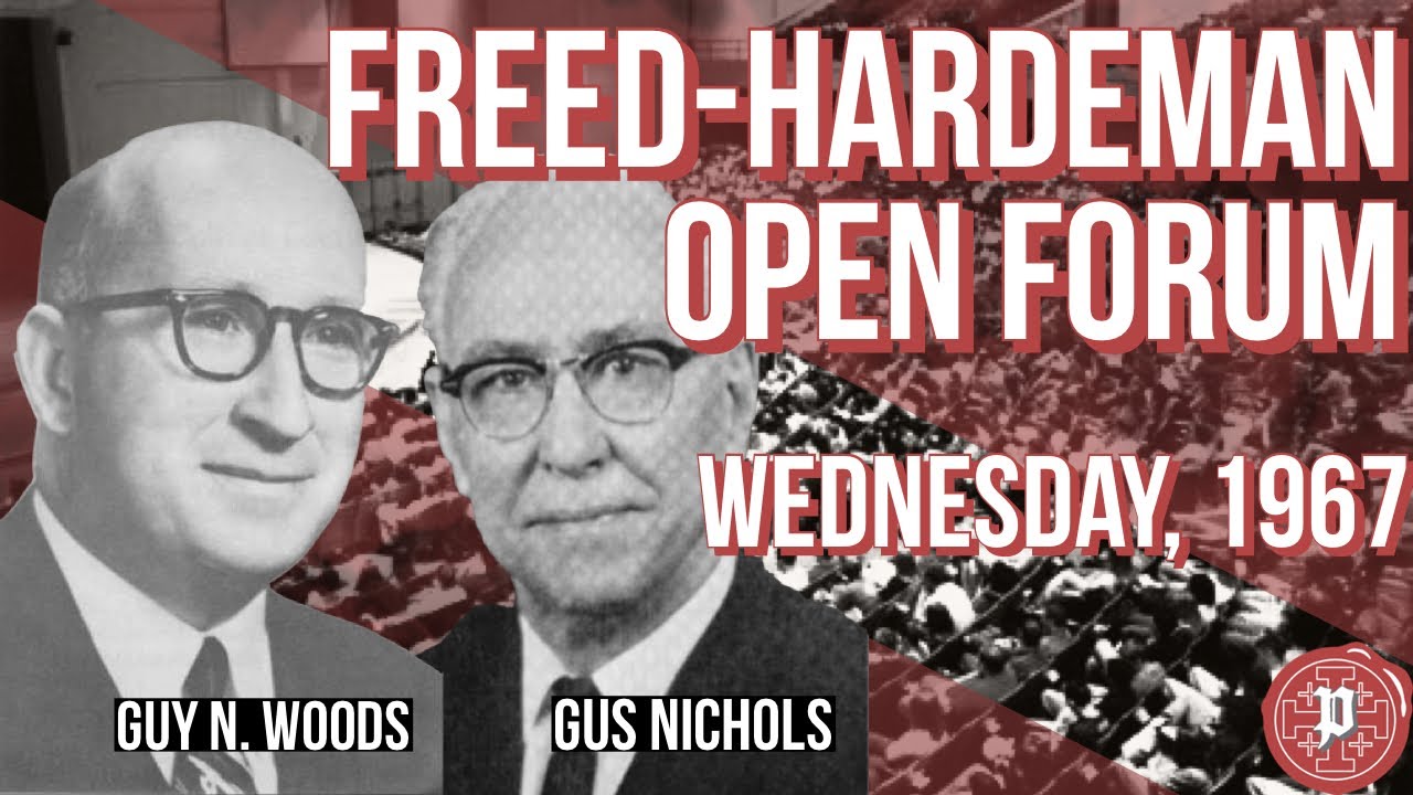 Freed-Hardeman Open Forum (#3) Wednesday, 1967 | Guy N. Woods & Gus Nichols