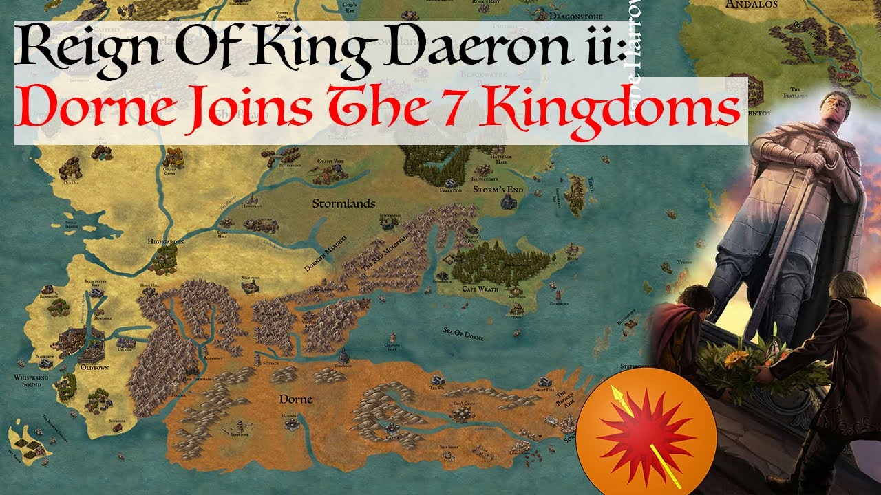 Dorne Joins The Seven Kingdoms | House Of The Dragon History & Lore (Reign Of Daeron ii Targaryen)