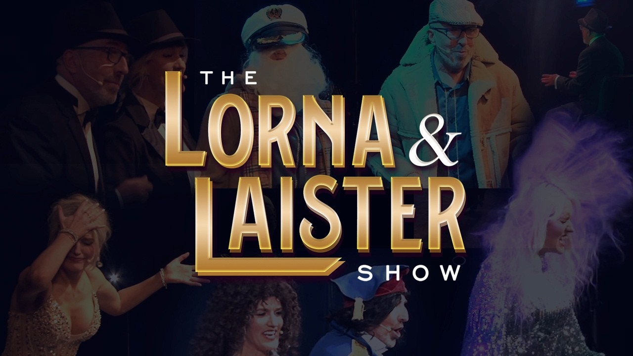 The Lorna & Laister Show. Theatre Trailer 2026 - Sponsored by Majestic Tours