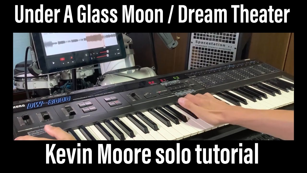 Dream Theater Under A Glass Moon keyboard solo cover tutorial  Kevin Moore ドリームシアター ケヴィンムーア