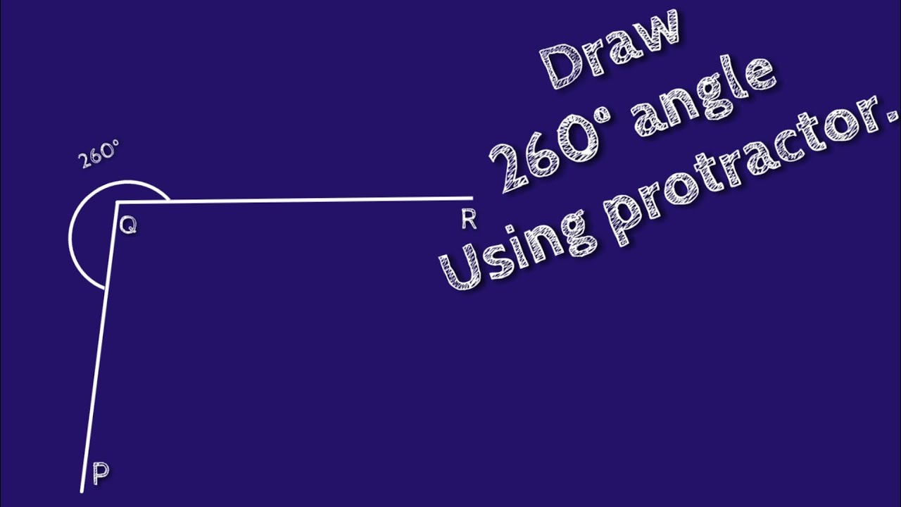 How to draw 260 degree angle using protractor.make 260 degree angle using protractor.shsirclasses.