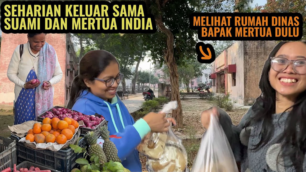 KANTOR DAN RUMAH DINAS BAPAK MERTUA DULU ‼️ BELANJA SAYUR DAN BELI SAMOSA UNTUK IPAR INDIA