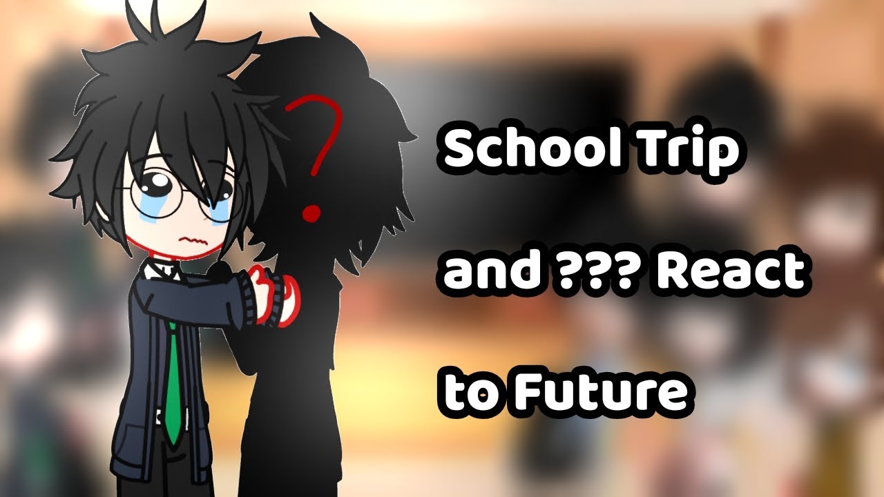 School Trip and ??? Reacts to Future || Discontinued || JBL Series || STJAGINCT || 2x speed
