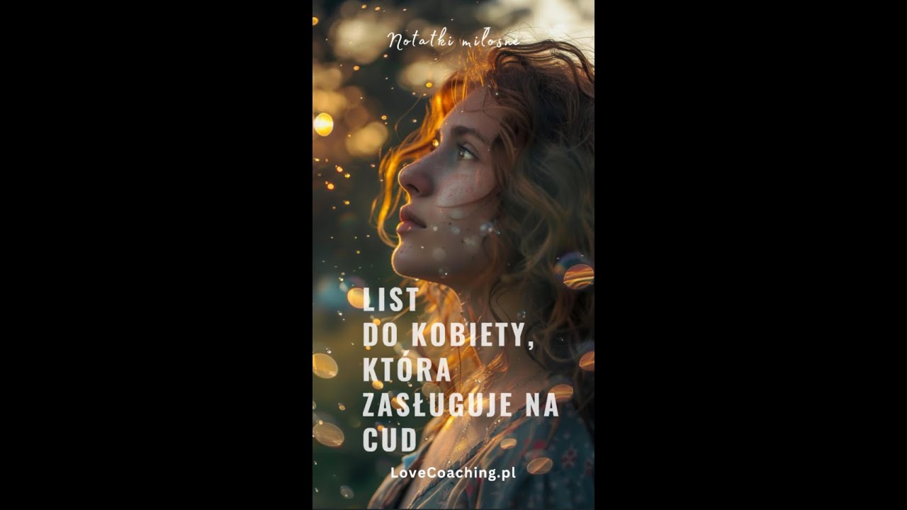 List do kobiety, kt&oacute;ra zasługuje na cud