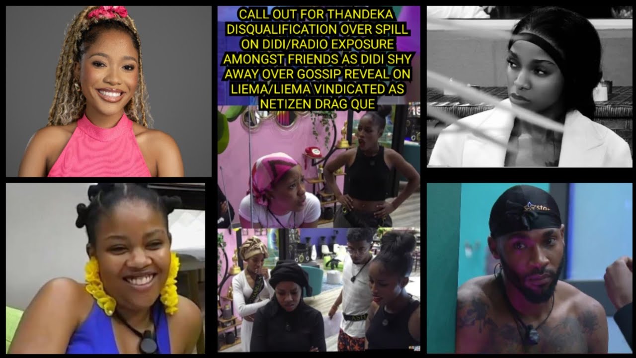 CALL OUT FOR THANDEKA DISQUALIFICATION OVER SPILL ON DIDI/ DIDI SHY AWAY OVER GOSSIP REVEAL ON LIEMA