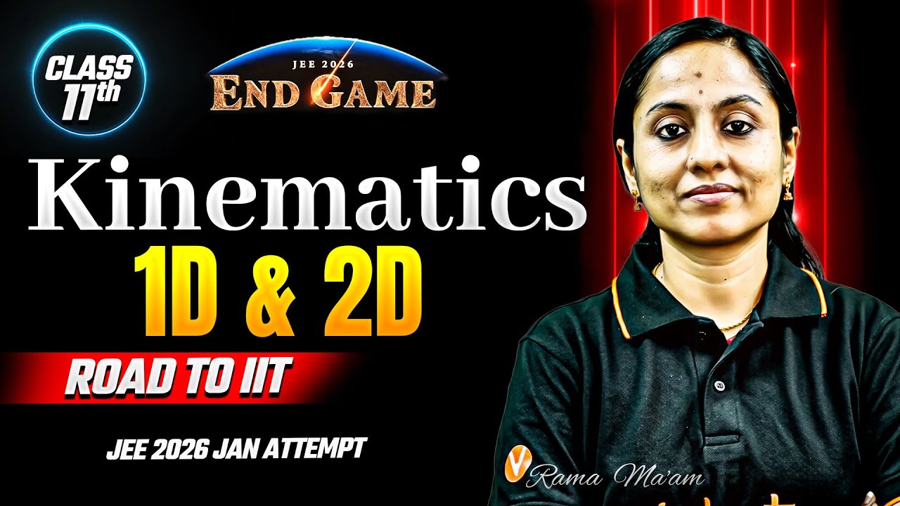 Kinematics 1D & 2D Class 11 | Full Chapter | JEE 2026 Physics | JEE Mains Jan Attempt
