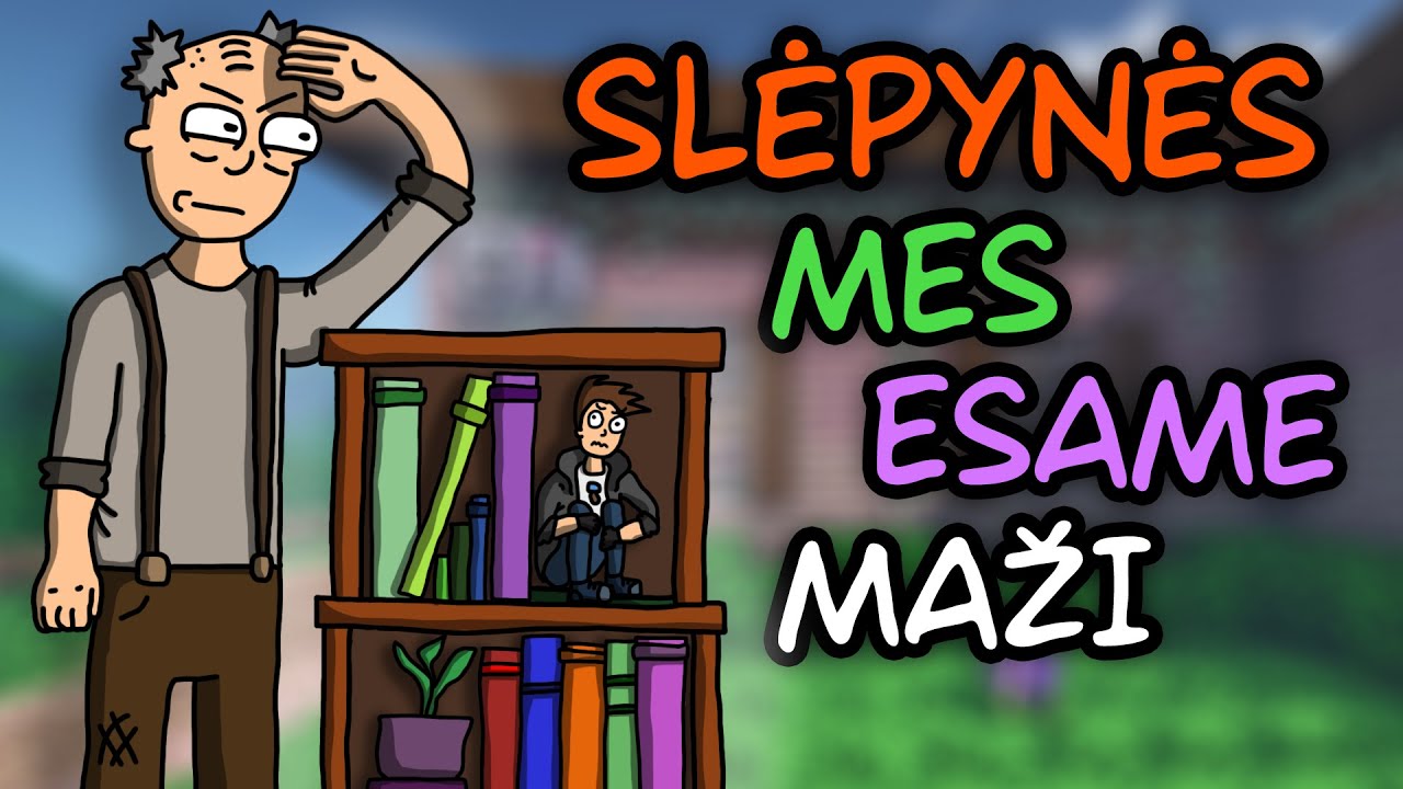 MINECRAFT SLĖPYNĖS MES ESAME MAŽI!