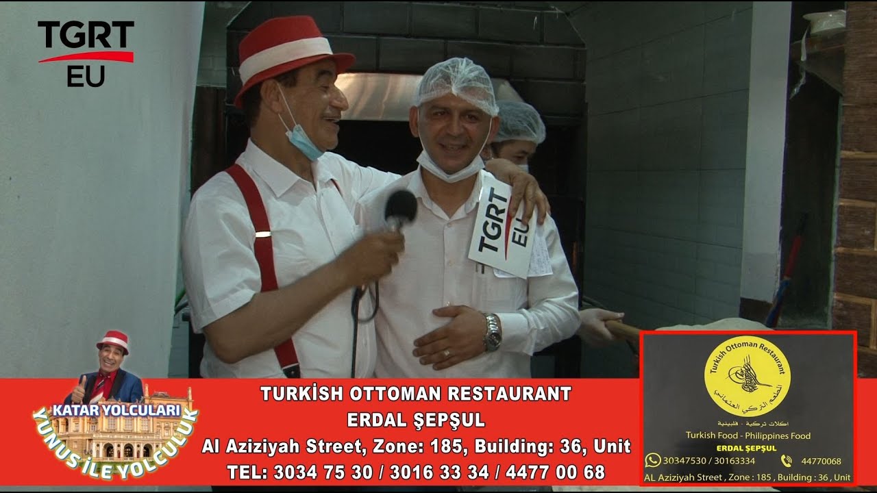 KATAR YOLCULARI YUNUS İLE YOLCULUK TURKİSH OTTOMAN RESTAURANT