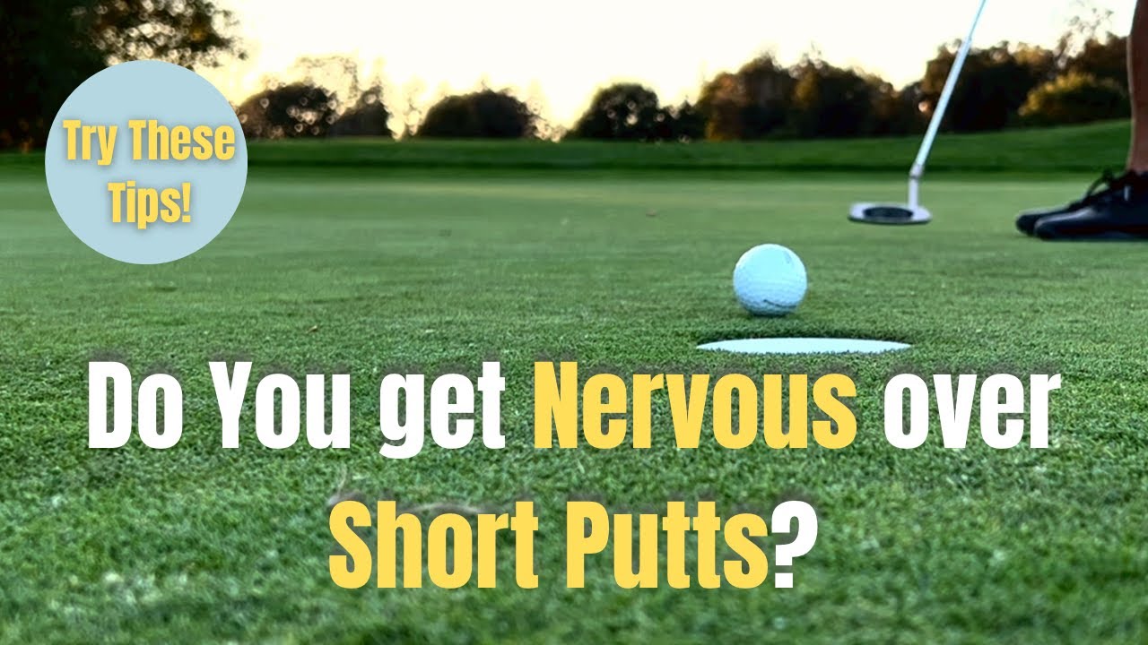 TRY THESE When You Get Nervous Over Short Putts!