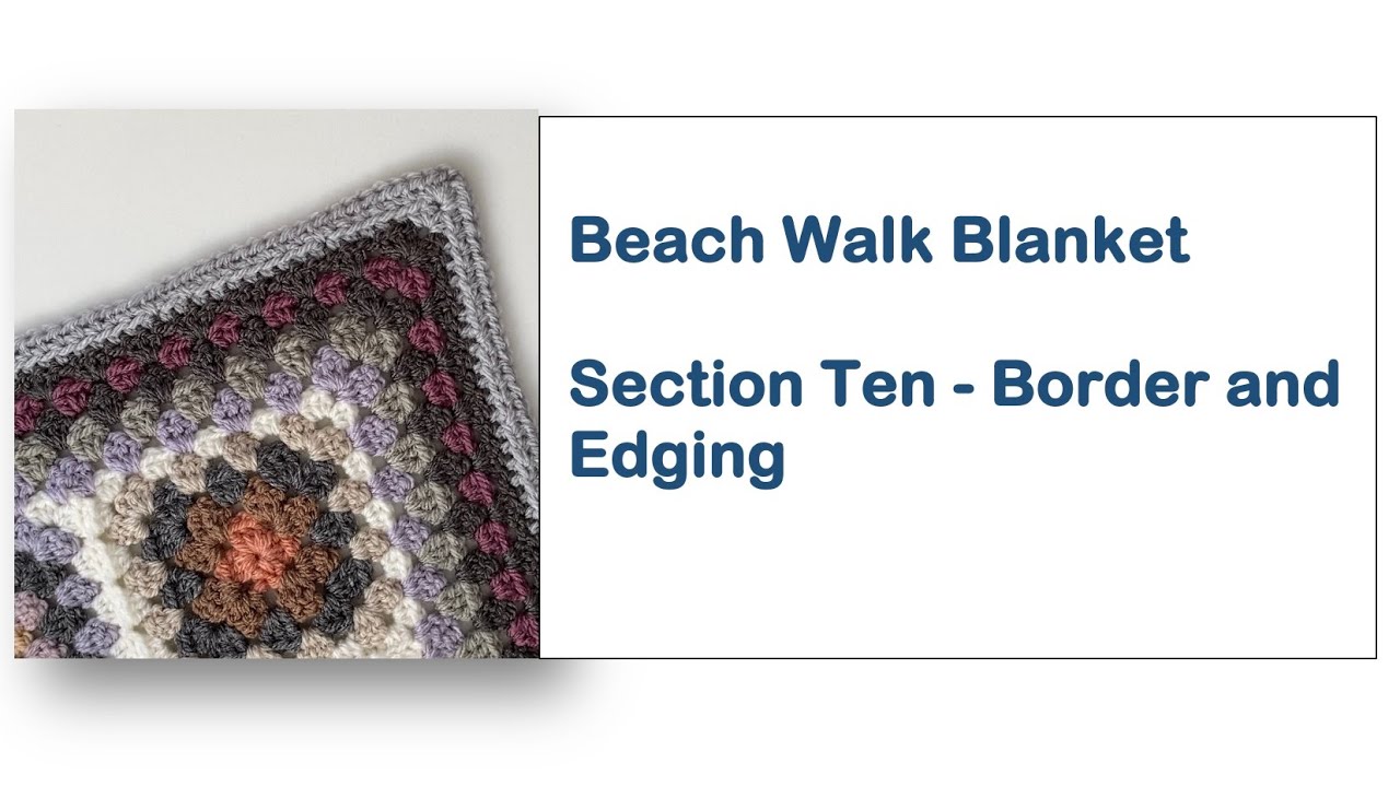 The Beach Walk Blanket, Section Ten - The Border and Edging