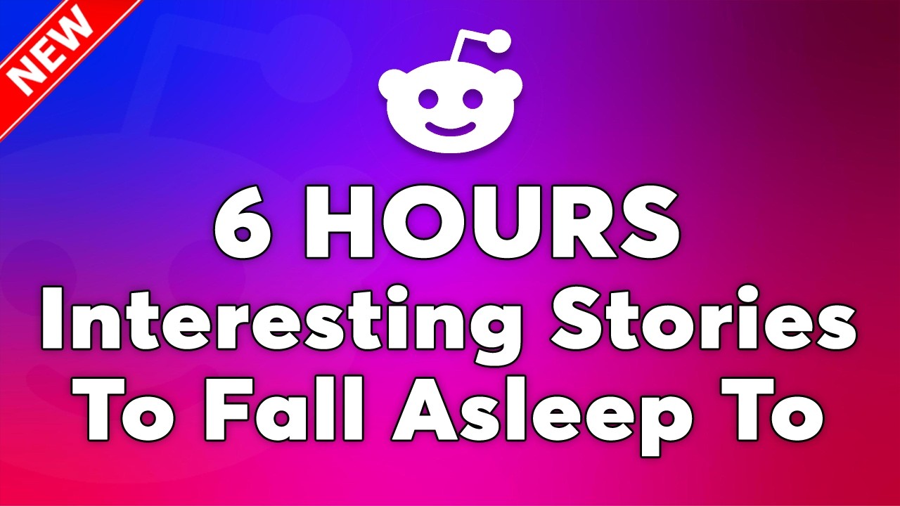 6 HOURS Of Reddit Stories To Fall Asleep To | The Best Reddit Stories for Winding Down