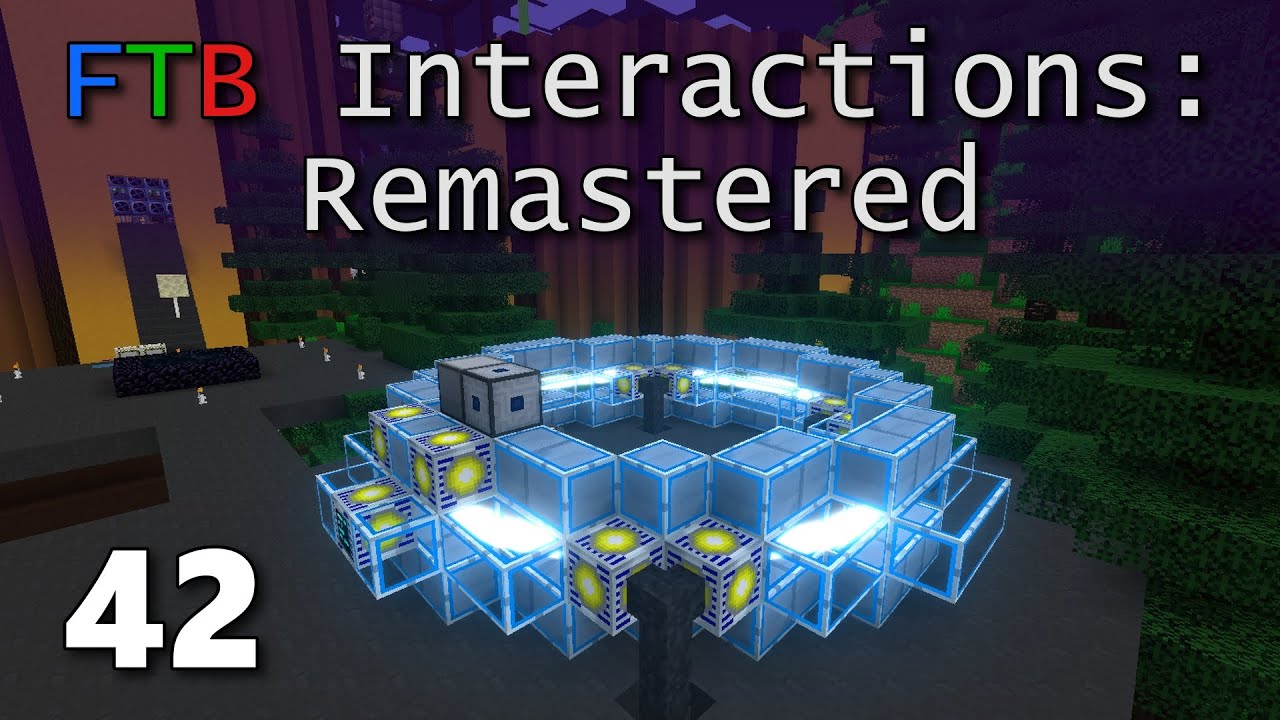 FTB Interactions Remastered E42: Naquadah & Fusion
