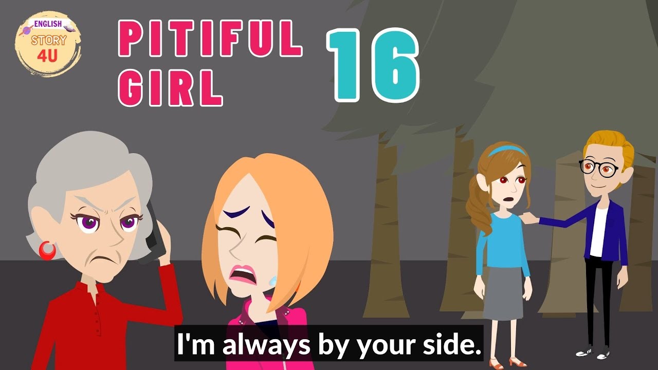 Pitiful Girl Episode 16 - English Rich and Poor Animated Story - English Story 4U
