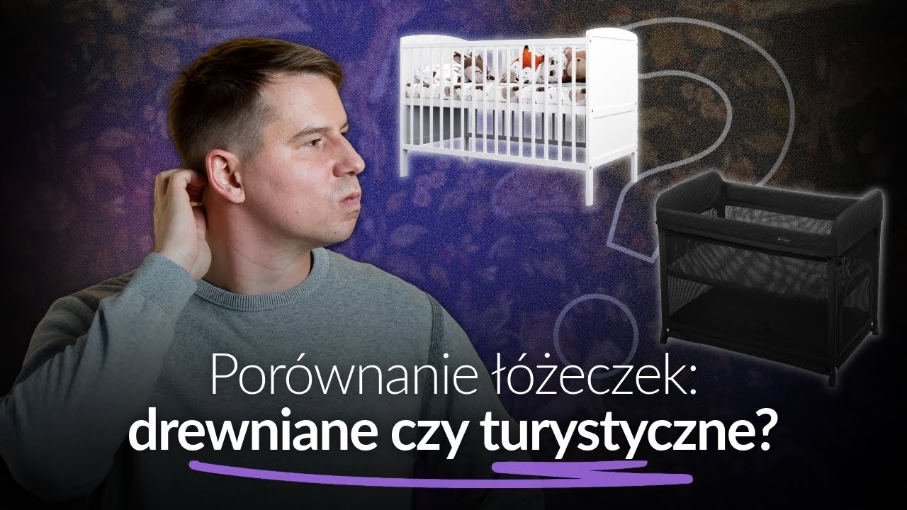 Łóżeczko turystyczne vs klasyczne drewniane - test i szczera opinia | Lettino Lab