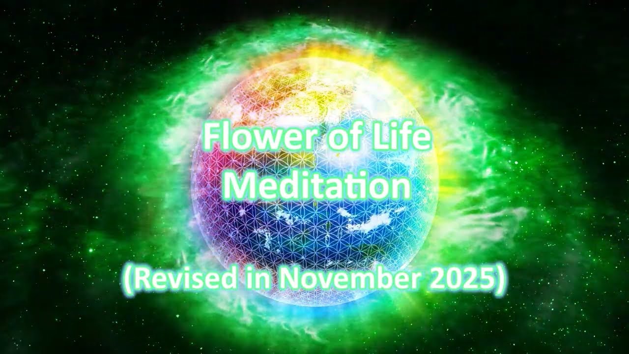 Flower of Life Meditation (Revised in November 2025) - English guided audio