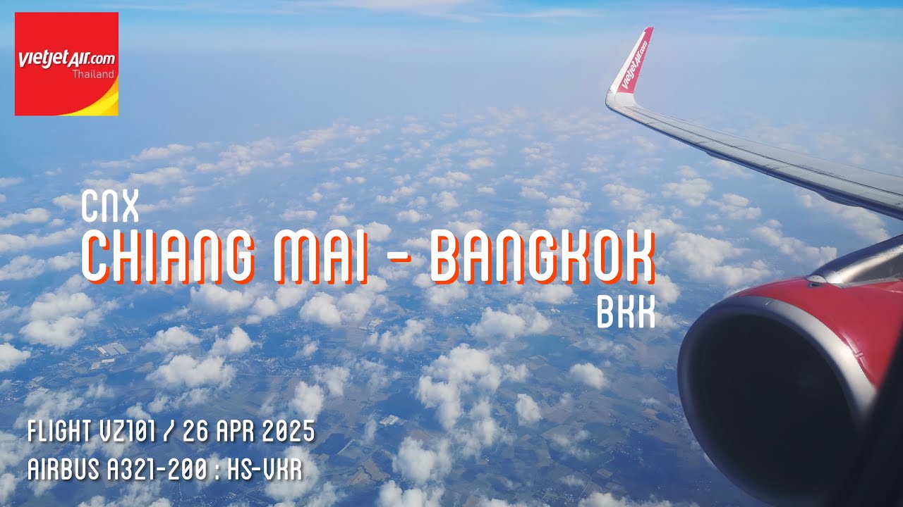 [Flight Review] VZ101 Chiang Mai - Bangkok | Thai VietJet Airbus A321 | 26 Apr 2025