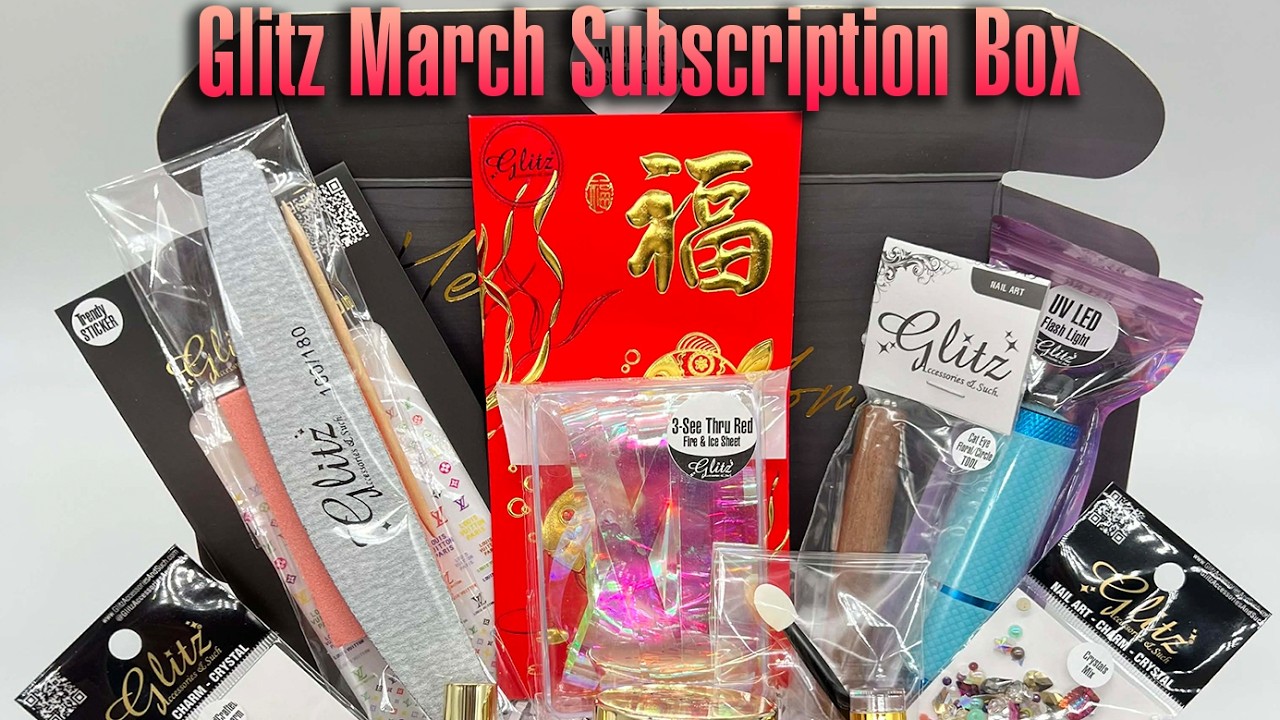Unboxing Glitz March Subscription Box 🤩🎁