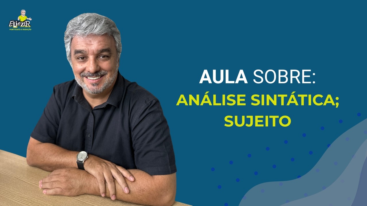 ANÁLISE SINTÁTICA: SUJEITO