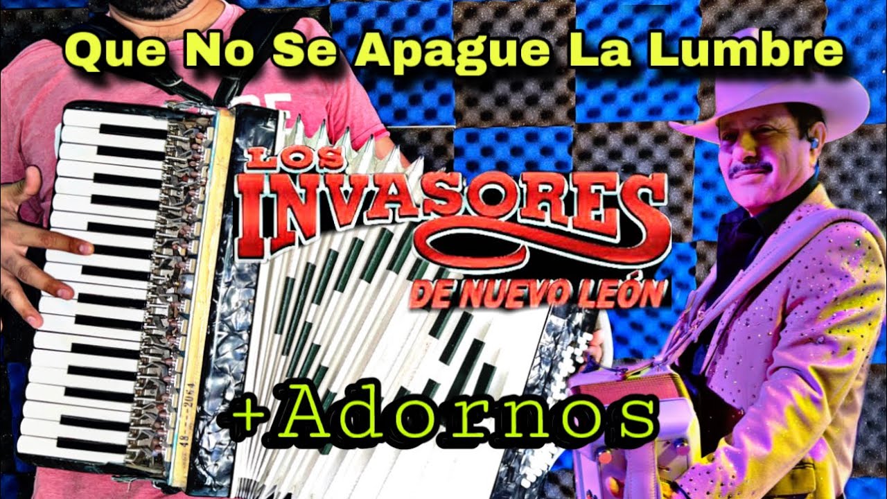 Que No Se Apague La Lumbre + Adornos - Los Invasores de Nuevo León / Tutorial para acordeón de tecla