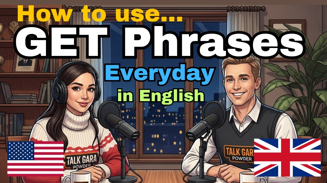 How to Use “Get” phrases in Everyday English | Learn English with Real Conversations