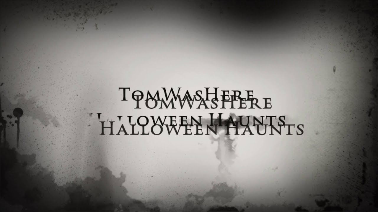TomWasHere Halloween Haunts Playlist Trailer