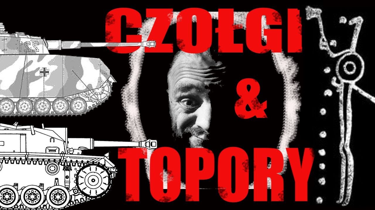 CZOŁGI & TOPORY