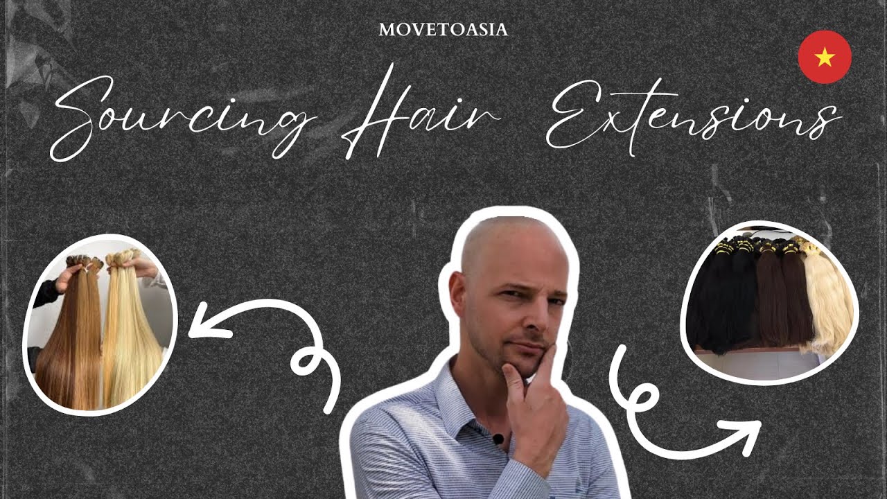 Sourcing Hair Extensions | Best Vietnamese Hair Vendors | Made in Vietnam Hair Factory