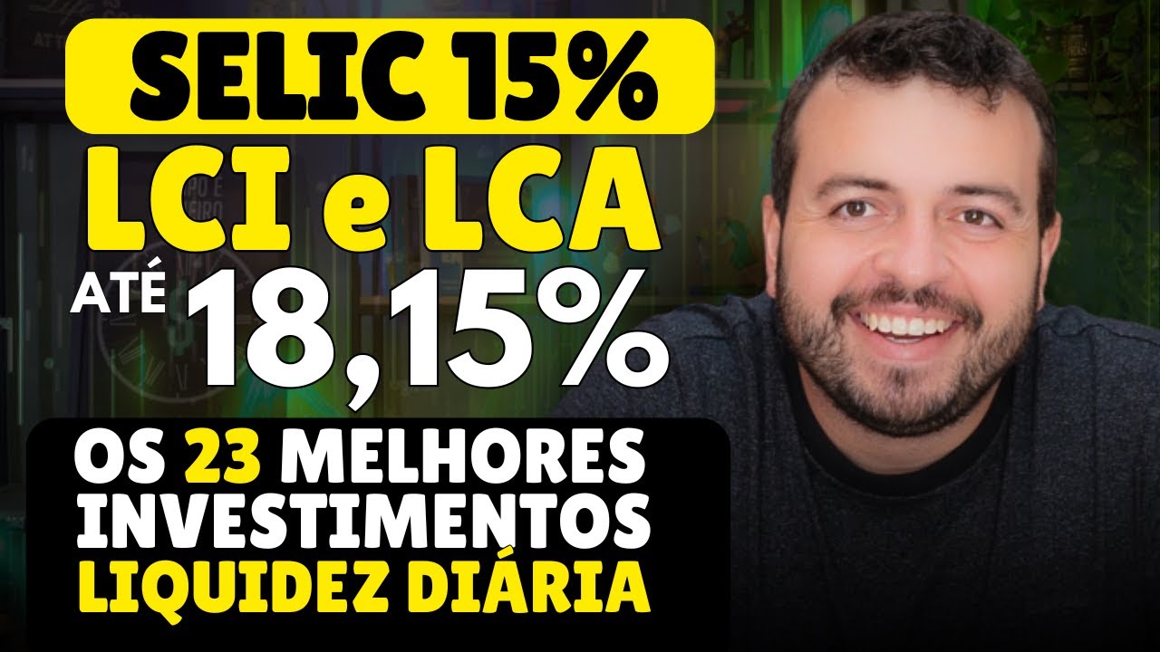 AT&Eacute; 18,15%: MELHORES LCI, LCA e CDBs Liquidez Di&aacute;ria - RENDA FIXA pagando 1% ao m&ecirc;s