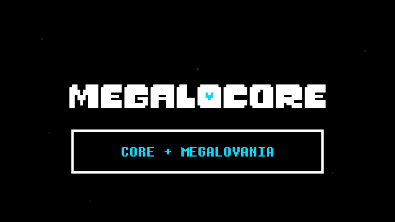Undertale - MEGALOCORE