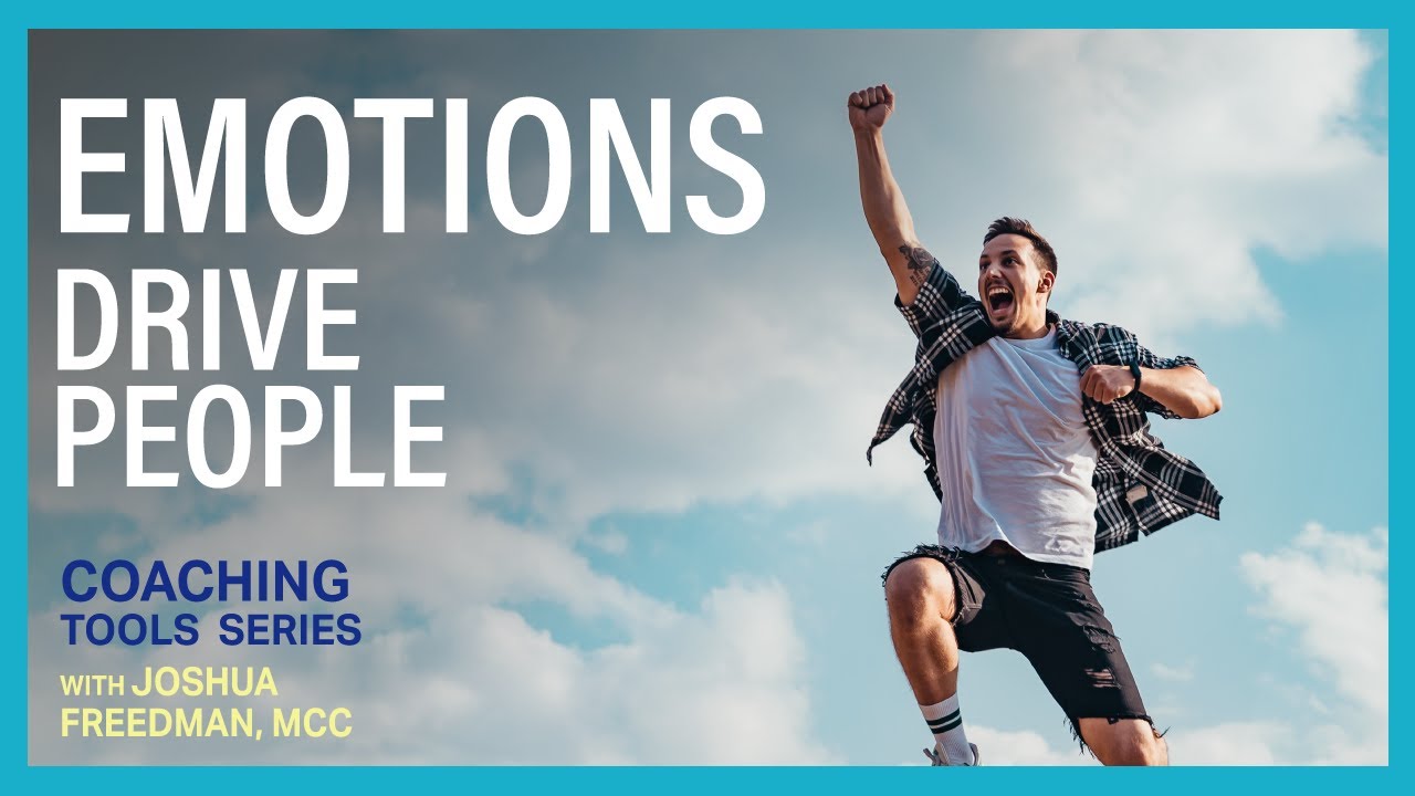 Emotions Drive People: Role of Emotions in Coaching