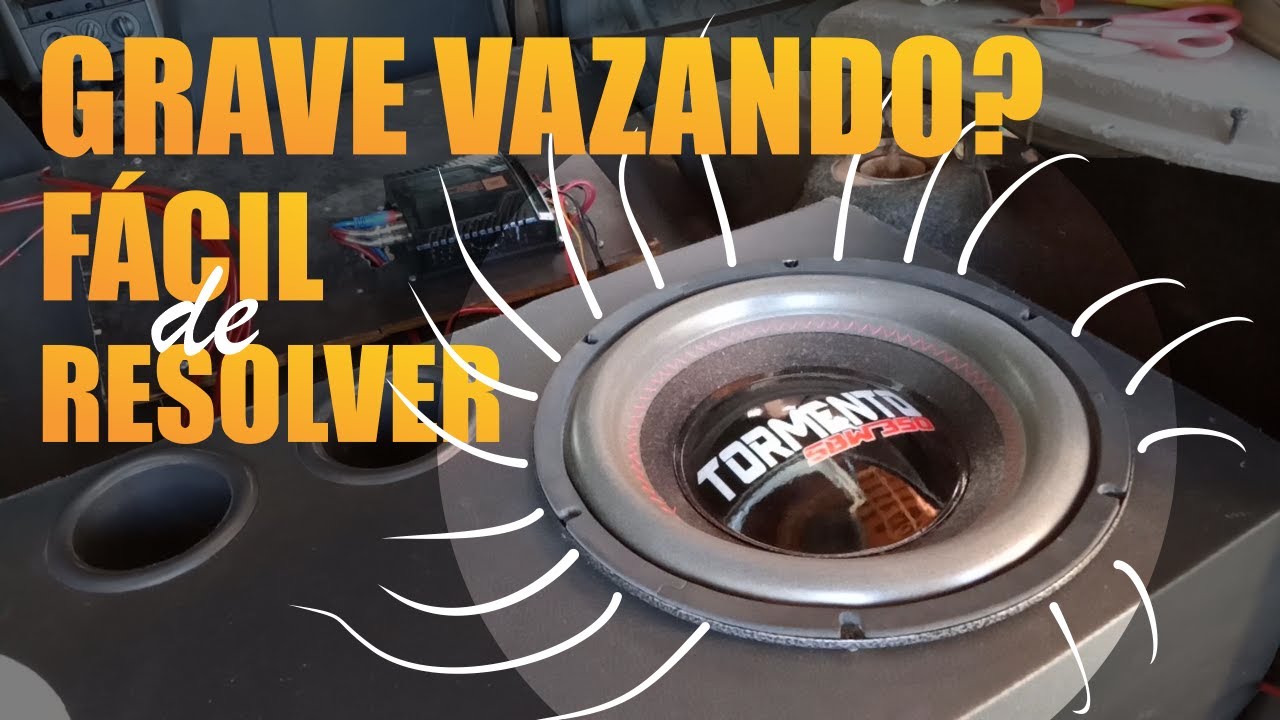 COMO TIRAR VAZAMENTO ENTRE A CAIXA E O ALTO FALANTE